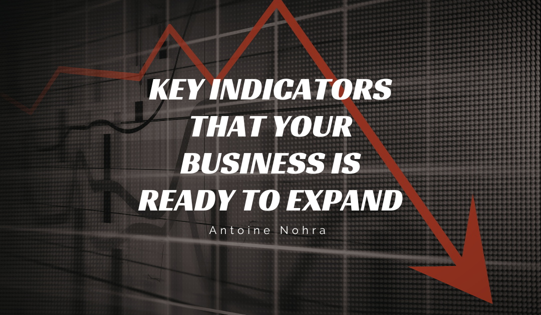 Key Indicators That Your Business Is Ready to Expand